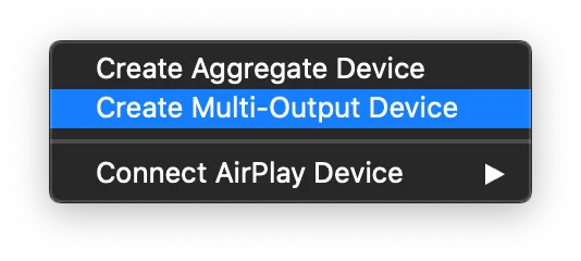 The + menu of Audio MIDI Setup with Create Multi-Output Device highlighted